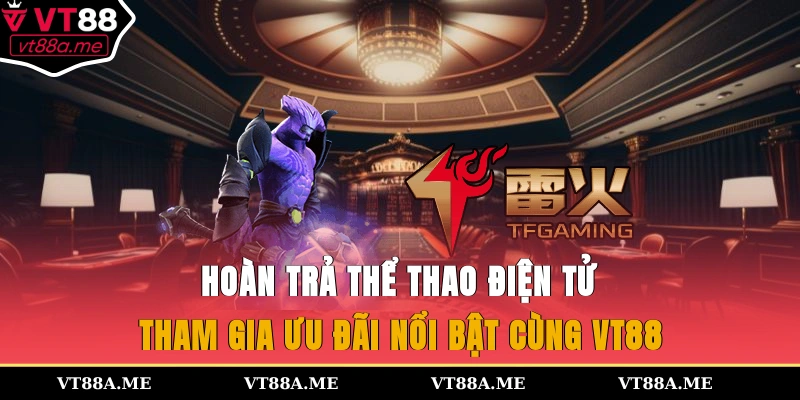 hoàn trả thể thao điện tử