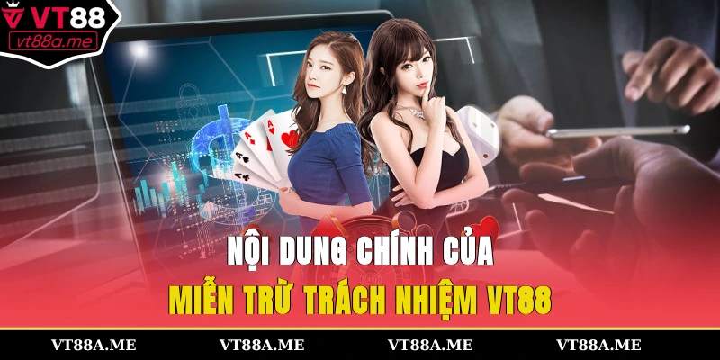 Nội dung chính của miễn trừ trách nhiệm VT88