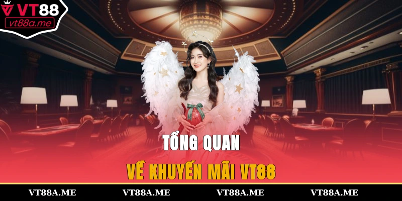 Tổng quan về khuyến mãi VT88